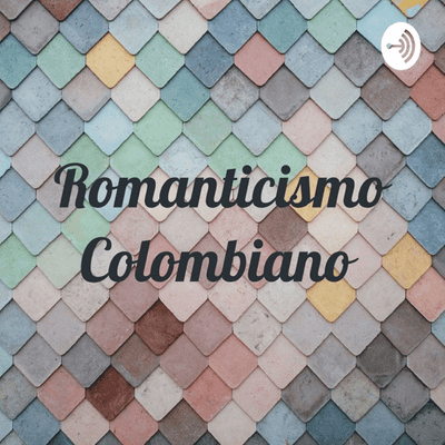 Romanticismo Colombiano