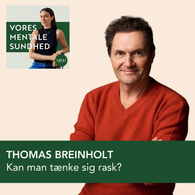 episode 134. EKSPERTEN: Thomas Breinholt: Kan man tænke sig rask? Placebo, tankens kraft og trivsel artwork