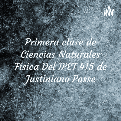 Primera clase de Ciencias Naturales Física Del IPET 415 de Justiniano Posse