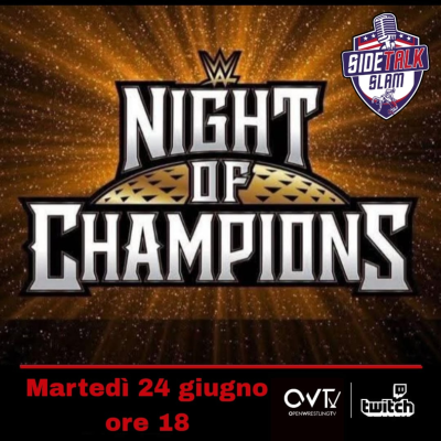 episode SideTalk Slam #310 - Pronostici per WWE Night of Champions 2025 artwork
