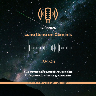 episode Tus contradicciones reveladas - Luna llena en Géminis | T04E34 artwork