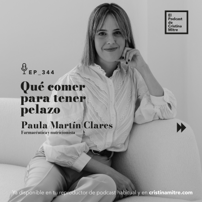 episode Qué comer para tener pelazo, con Paula Martín Clares. Episodio 344 artwork