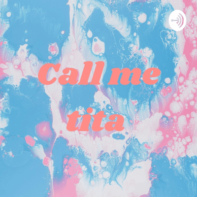 Call me tita