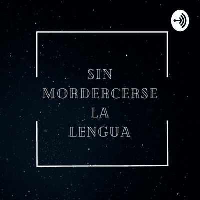 Sin Morderse la Lengua