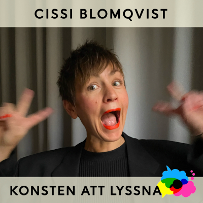 episode 54. Cissi Blomqvist - Oängslighet och lyssnande artwork