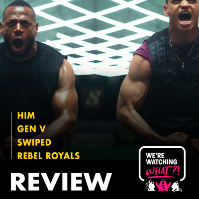 episode Review - HIM | Gen V Season 2 | Swiped | Rebel Royals artwork