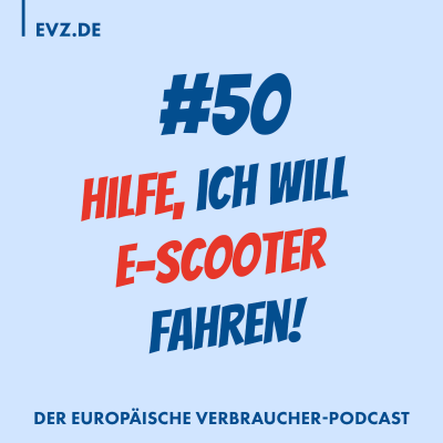 episode #50 Hilfe, ich will E-Scooter fahren! artwork