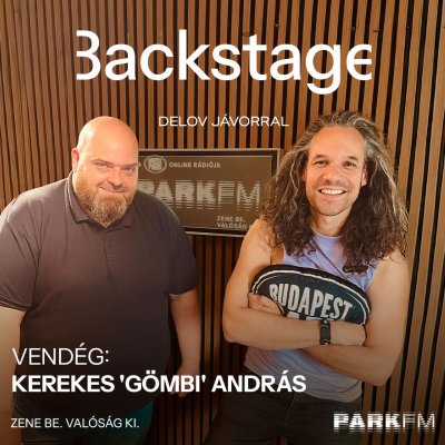 episode Backstage / Delov Jávor, vendég: Kerekes András (Gömbi) a Park FM-en! 2025 artwork