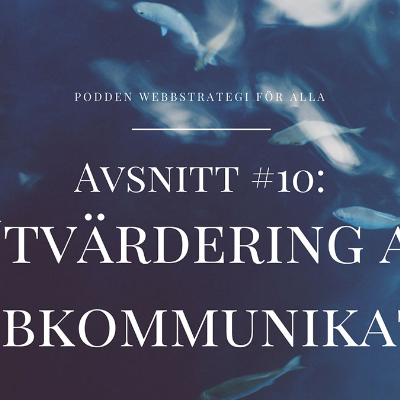 episode Podden #10: Utvärdering av webbkommunikation artwork