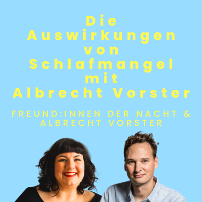 episode Die Auswirkungen von Schlafmangel mit Albrecht Vorster (#111) artwork