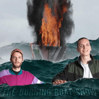 The Burning Boat Show