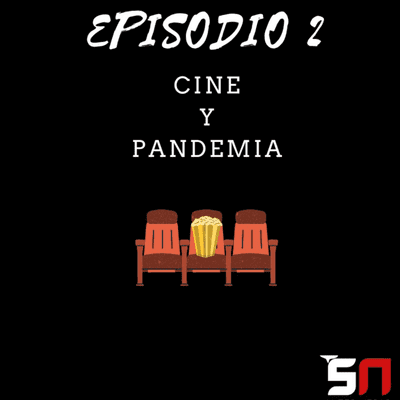 episode "Somos Nadie" Ep. n°2 - "Cine y pandemia" artwork