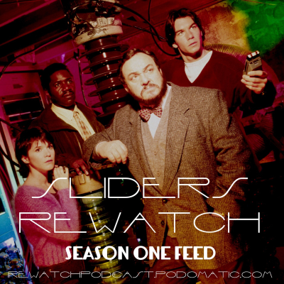 Sliders Rewatch - Season One