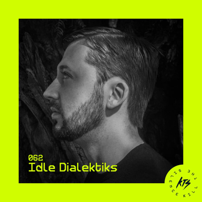 episode Idle Dialektiks - KTS Mix #062 artwork