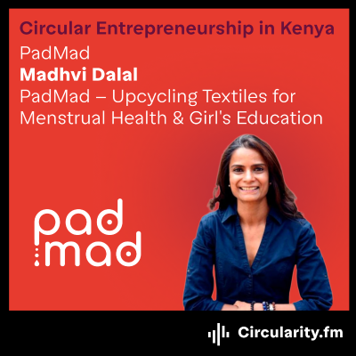 episode PadMad - Upcycling Textiles for Menstrual Health & Girl's Education artwork