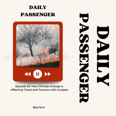 episode 93: How Climate Change is Affecting Tourism with Gunjeet Sra artwork