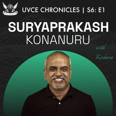 episode 🎙 UVCE Chronicles S6 E1 – "The Mind Behind Multiple Startups" artwork
