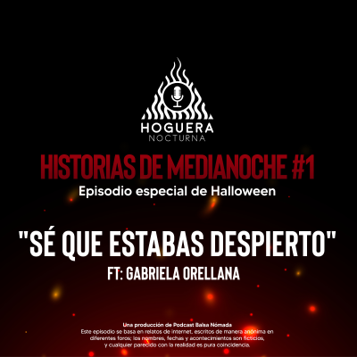 episode Historias de Medianoche #1 - Hoguera Nocturna / Episodio especial de Halloween - Ft. Gabriela Orellana artwork