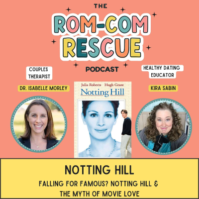 episode Falling for Famous? Notting Hill & the Myth of Movie Love artwork