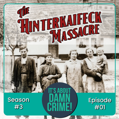 episode S3E1 - The Hinterkaifeck Massacre (1922) artwork