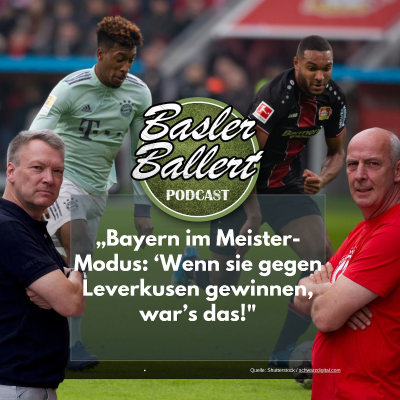 episode Bayern im Meister-Modus: ‘Wenn sie gegen Leverkusen gewinnen, war’s das! artwork