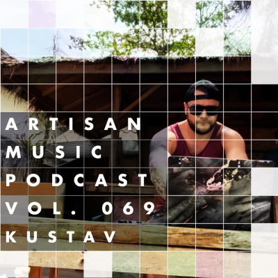 episode ARTISAN MUSIC PODCAST 069 [Progressive:Melodic Techno] By Kustav artwork