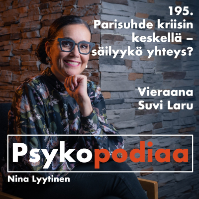 episode 195. Parisuhde kriisin keskellä – säilyykö yhteys? Vieraana Suvi Laru. artwork