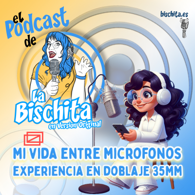 episode 14. Mi vida entre micrófonos: Mi experiencia estudiando doblaje en 35mm y... lo que nunca había contado artwork