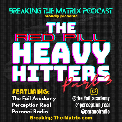 episode BTM PODCAST PRESENTS: THE RED PILL HEAVY HITTERS - PART 3 artwork