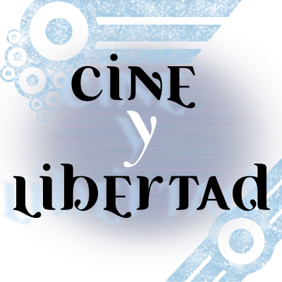 Cine y Libertad