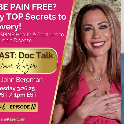 episode WANT TO BE PAIN FREE? The importance of SPINE Health & Peptides to Eliminate Pain & Chronic Disease artwork