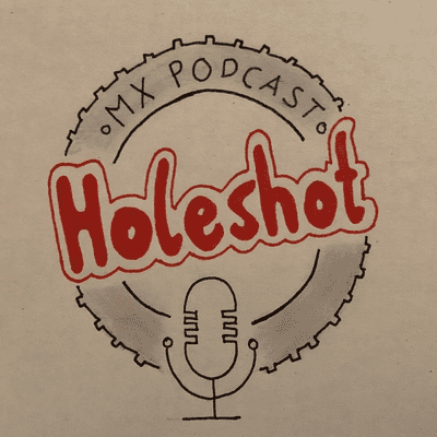 HOLESHOT MX Podcast
