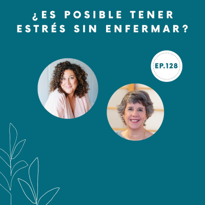 episode 128-¿Es posible tener estrés sin enfermar? artwork