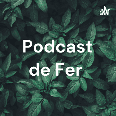 Podcast de Fer