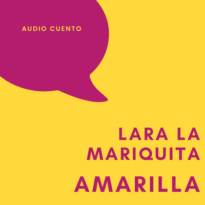 episode Cuento "Lara la mariquita Amarilla" artwork