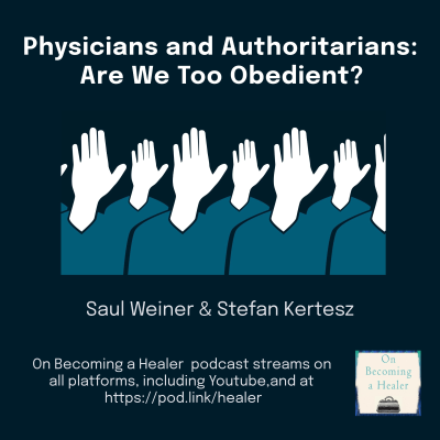 episode Physicians and Authoritarians: Are We Too Obedient? artwork