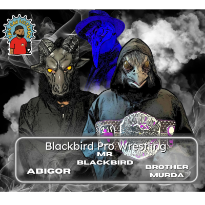 episode Season 5 Episode 8: Not Effing Around with BlackBird Pro Wrestling! artwork