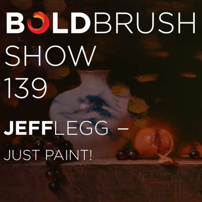 episode 139 Jeff Legg — Just Paint! artwork