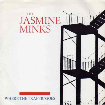 episode CRE008 - JASMINE MINKS - “Where the Traffic Goes” w/ (Part 1) Simon Down (Pink Label, The Legend!, early Creation label involvement) and (Part 2) Tom Reid & Martin Keena (The Jasmine Minks) artwork