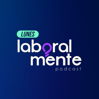 episode 109. Utiliza esto si trabajas o trabajaste en el sector público y quieres emplearte en el sector privado | Lunes Laboralmente artwork