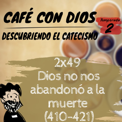 episode 2x49 Dios no nos abandonó a la muerte (410-421) artwork