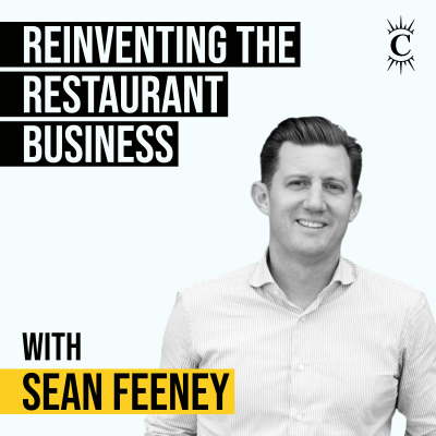 episode Sean Feeney - Reinventing the Restaurant Business - [Invest Like the Best, CLASSICS] artwork