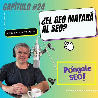 episode ¿El GEO matará al SEO? | Capítulo 24 artwork