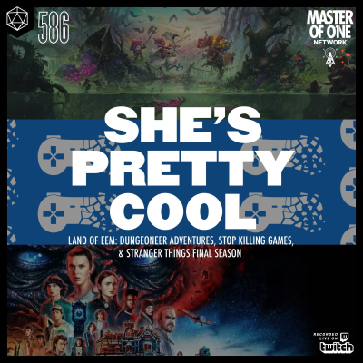 episode PCR 586: She's Pretty Cool - Land of Eem: Dungeoneer adventures, Stop Killing Games, & Stranger things Final season artwork