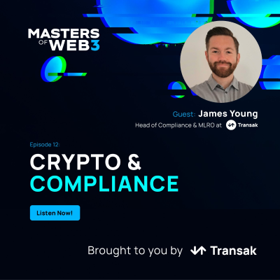 episode Crypto and Compliance: James Young, Head of Compliance & MLRO at Transak artwork