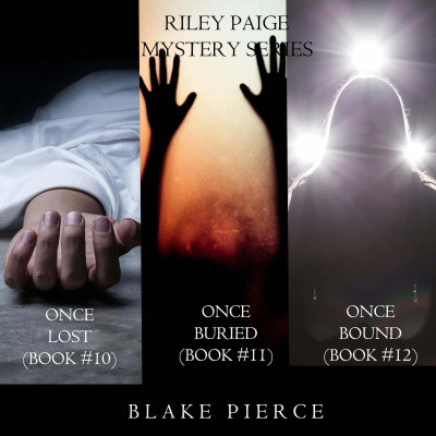 Cover image A Riley Paige Mystery Bundle: Once Lost (#10), Once Buried (#11), and Once Bound (#12)