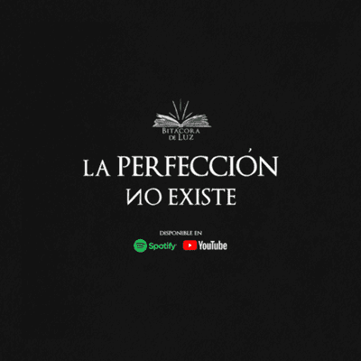 episode Capítulo 6 - La perfección no existe artwork