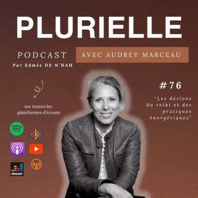 episode #76 : Les dérives du Reiki et des pratiques énergétiques x Audrey Marceau artwork