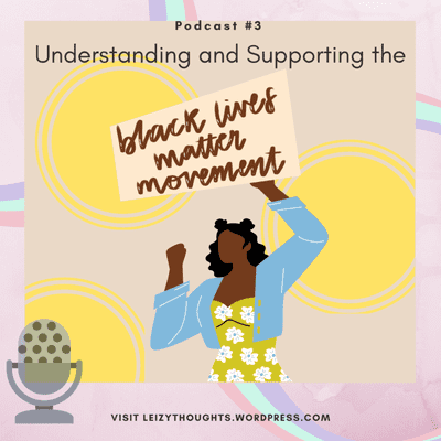 episode Understanding and Supporting the Black Lives Matter Movement artwork