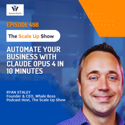 episode Automate your Business with Claude Opus 4 in 10 minutes artwork